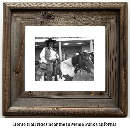 horse trail rides near me in Menlo Park, California